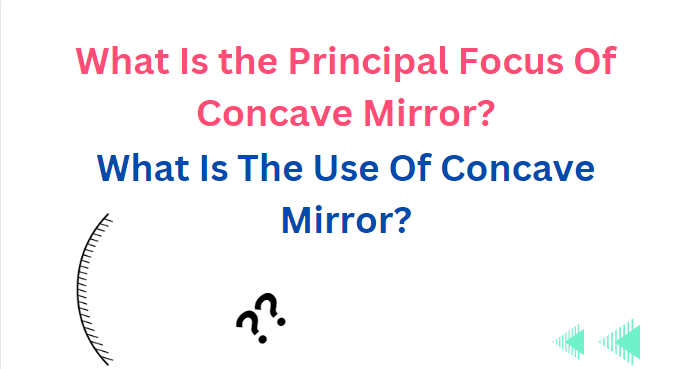 What Is Principal Focus Of Concave Mirror? » Grip Facts